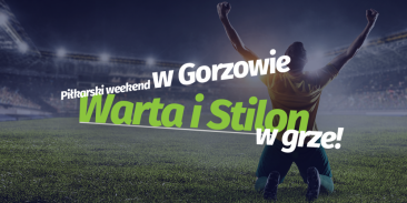 Piłkarski weekend w Gorzowie – Warta i Stilon w grze!