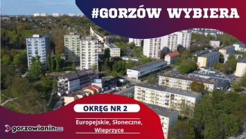 Gorzów wybiera. Kandydaci na radnych - okręg nr 2