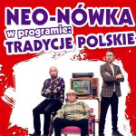 Neo-Nówka: Tradycje Polskie