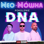 Kabaret Neo-Nówka -  Pokolenie DNA - Nowy Program 2025