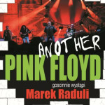 Największe przeboje Pink Floyd na żywo - Koncert Another Pink Floyd i Marek Raduli!