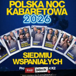 Polska Noc Kabaretowa 2026 - Siedmiu wspaniałych