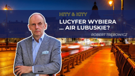 Hity i kity po gorzowsku: Lucyfer wybiera... Air Lubuskie?