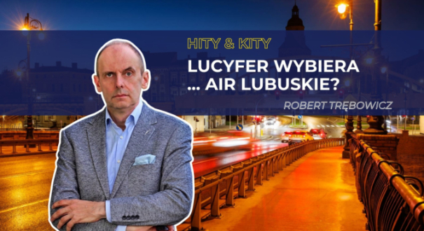 Hity i kity po gorzowsku: Lucyfer wybiera... Air Lubuskie?
