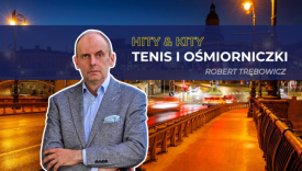 Hity i kity po gorzowsku: Tenis i ośmiorniczki