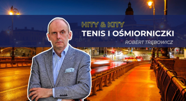 Hity i kity po gorzowsku: Tenis i ośmiorniczki